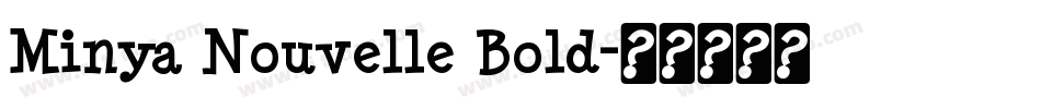 Minya Nouvelle Bold字体转换